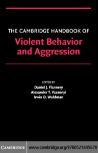 表紙画像: The Cambridge Handbook of Violent Behavior and Aggression 1st edition 9780521845670