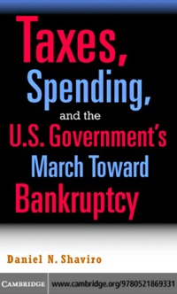 Imagen de portada: Taxes, Spending, and the U.S. Government's March towards Bankruptcy 1st edition 9780521869331