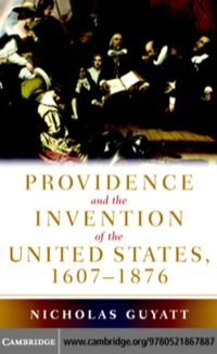 Omslagafbeelding: Providence and the Invention of the United States, 1607–1876 1st edition 9780521867887