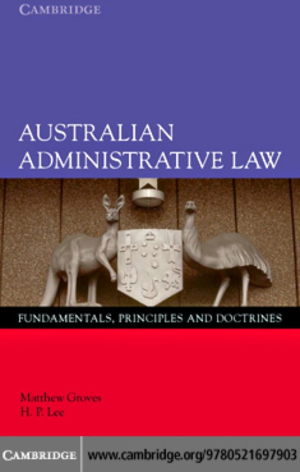 Australian Administrative Law Fundamentals, Principles and Doctrines 1st Edition