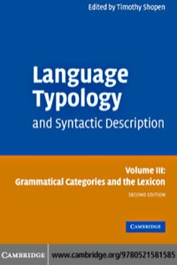 Cover image: Language Typology and Syntactic Description: Volume 3, Grammatical Categories and the Lexicon 2nd edition 9780521581585