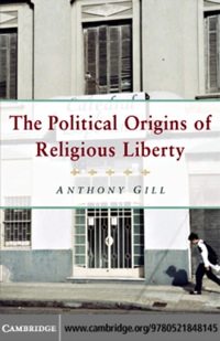 Imagen de portada: The Political Origins of Religious Liberty 1st edition 9780521848145