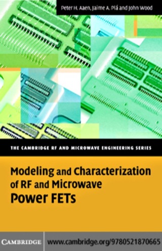 表紙画像: Modeling and Characterization of RF and Microwave Power FETs 1st edition 9780521870665