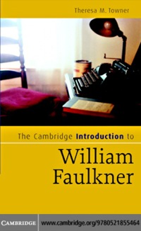 Imagen de portada: The Cambridge Introduction to William Faulkner 1st edition 9780521855464
