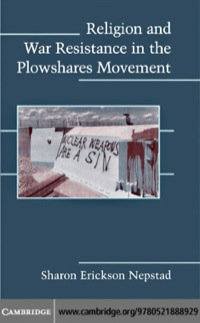 Immagine di copertina: Religion and War Resistance in the Plowshares Movement 1st edition 9780521888929