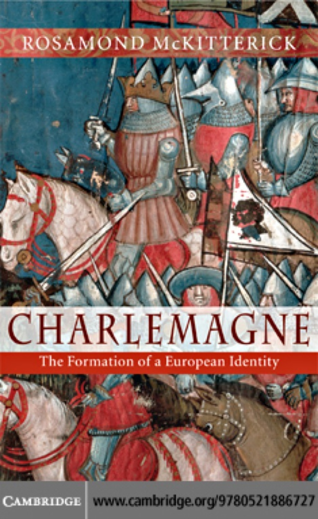 Charlemagne The Formation of a European Identity 1st Edition
