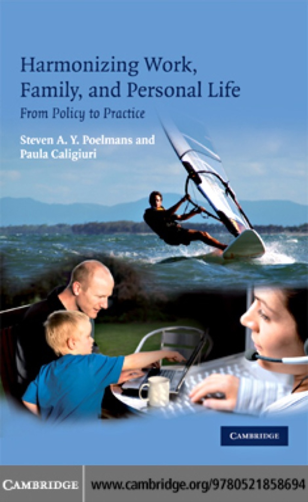 Harmonizing Work, Family, and Personal Life From Policy to Practice 1st Edition