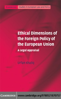 Cover image: Ethical Dimensions of the Foreign Policy of the European Union 1st edition 9780521870757