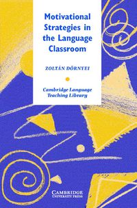 Cover image: Motivational Strategies in the Language Classroom 9780521793773