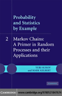 Cover image: Probability and Statistics by Example: Volume 2, Markov Chains: A Primer in Random Processes and their Applications 1st edition 9780521847674