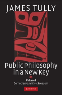 Cover image: Public Philosophy in a New Key: Volume 1, Democracy and Civic Freedom 9780521449618