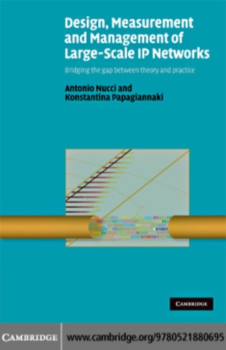 Titelbild: Design, Measurement and Management of Large-Scale IP Networks 1st edition 9780521880695