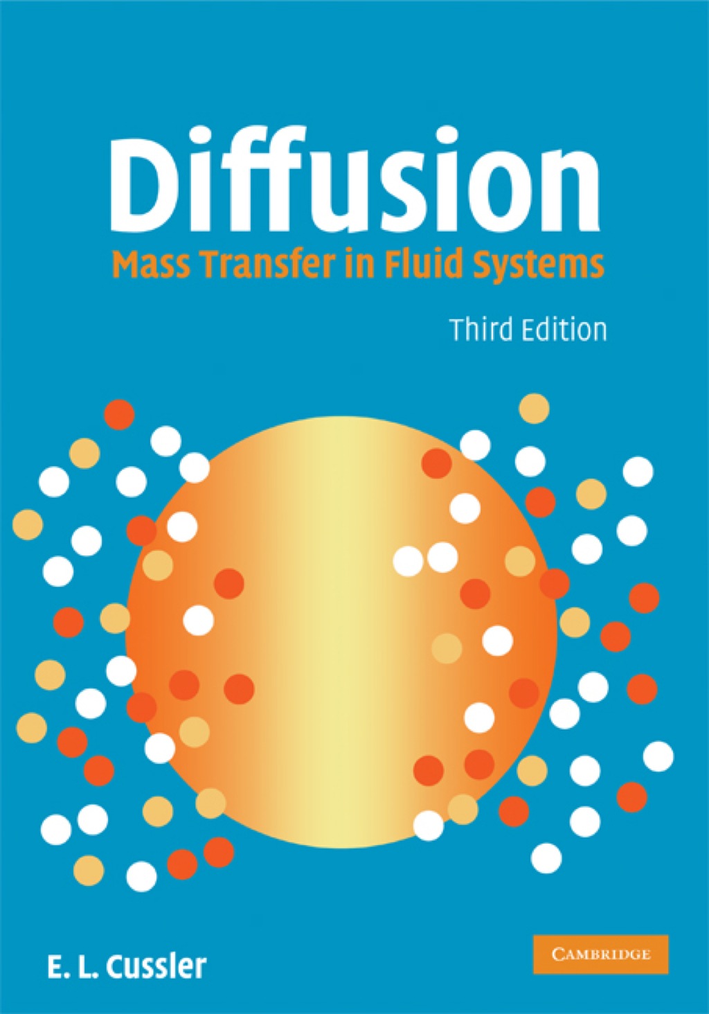 Diffusion Mass Transfer in Fluid Systems 3rd Edition
