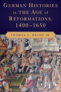 Omslagafbeelding: German Histories in the Age of Reformations, 1400–1650 9780521889094