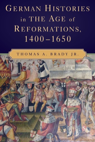 Cover image: German Histories in the Age of Reformations, 1400–1650 9780521889094