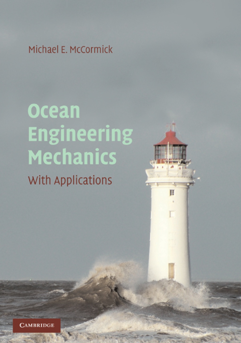 Ocean Engineering Mechanics With Applications