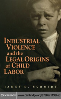 Cover image: Industrial Violence and the Legal Origins of Child Labor 1st edition 9780521198653