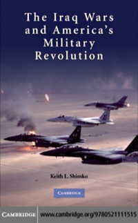 Cover image: The Iraq Wars and America's Military Revolution 1st edition 9780521111515