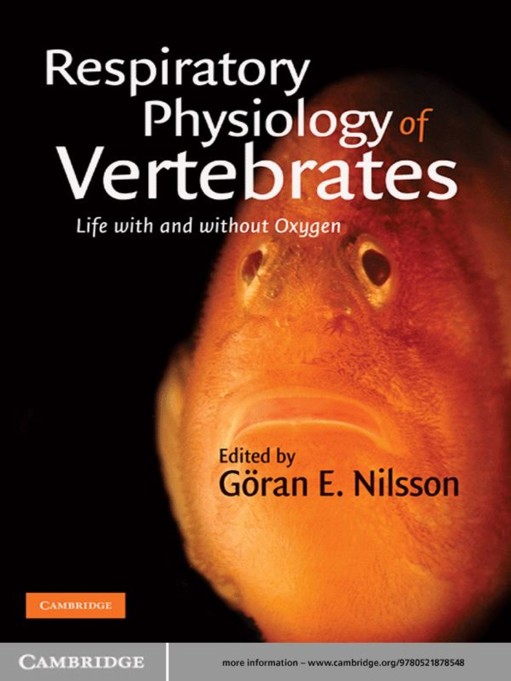 Respiratory Physiology of Vertebrates Life With and Without Oxygen 1st Edition