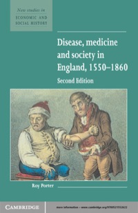 Cover image: Disease, Medicine and Society in England, 1550–1860 2nd edition 9780521557917