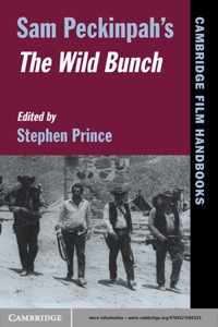 Cover image: Sam Peckinpah's The Wild Bunch 1st edition 9780521586061