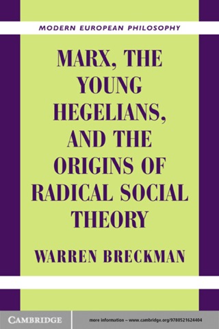 Cover image: Marx, the Young Hegelians, and the Origins of Radical Social Theory 1st edition 9780521624404