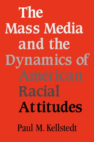 Imagen de portada: The Mass Media and the Dynamics of American Racial Attitudes 9780521821711