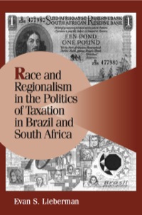 Omslagafbeelding: Race and Regionalism in the Politics of Taxation in Brazil and South Africa 9780521816786