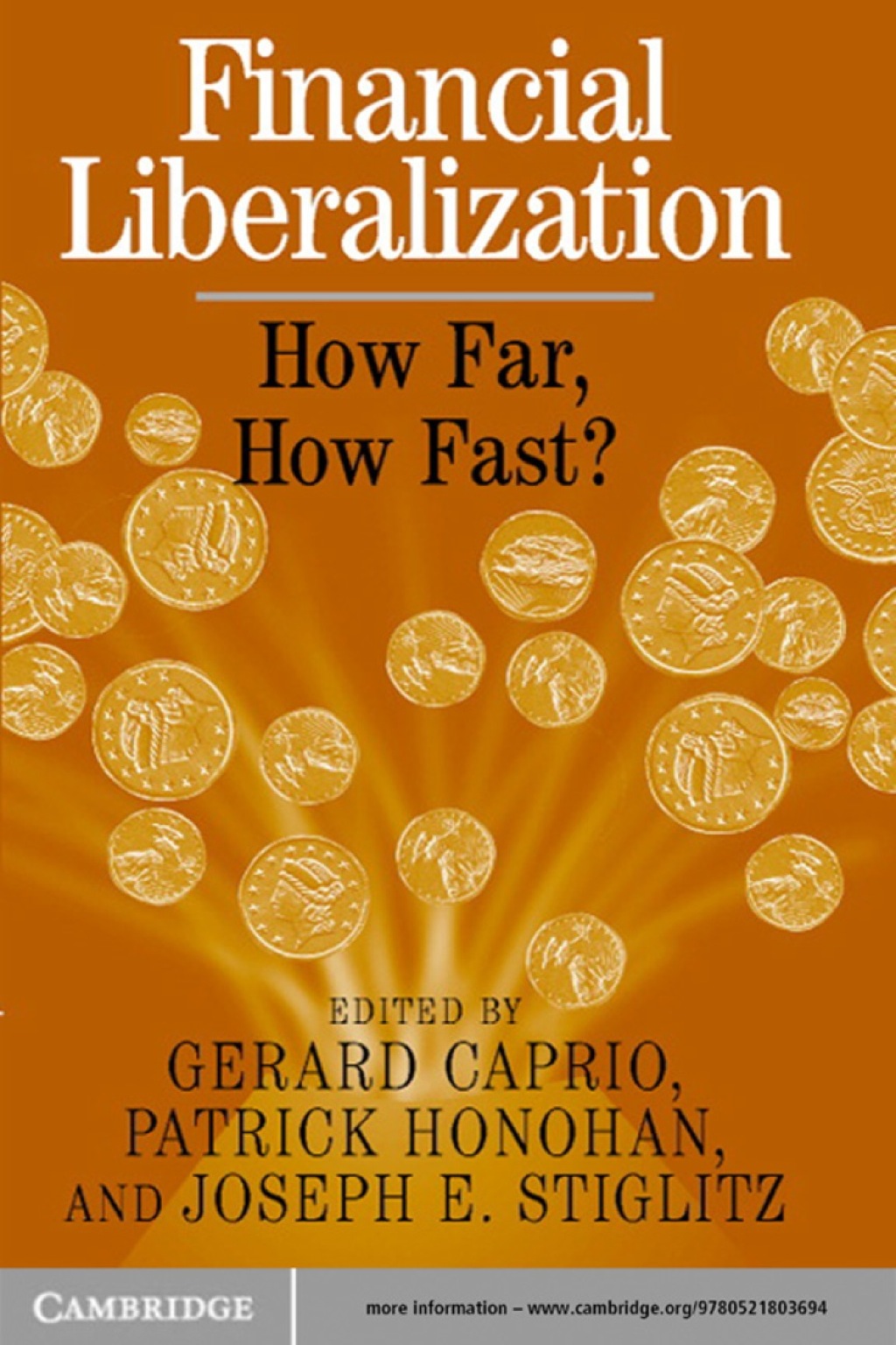 Financial Liberalization How Far, How Fast? 1st Edition