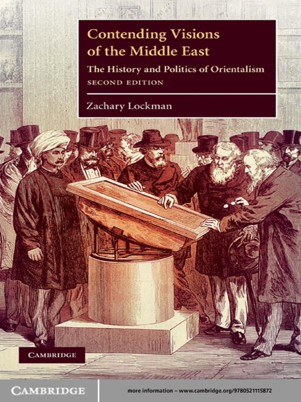 Contending Visions of the Middle East The History and Politics of Orientalism 2nd Edition