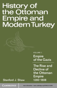 Cover image: History of the Ottoman Empire and Modern Turkey: Volume 1, Empire of the Gazis: The Rise and Decline of the Ottoman Empire 1280–1808 1st edition 9780521291637