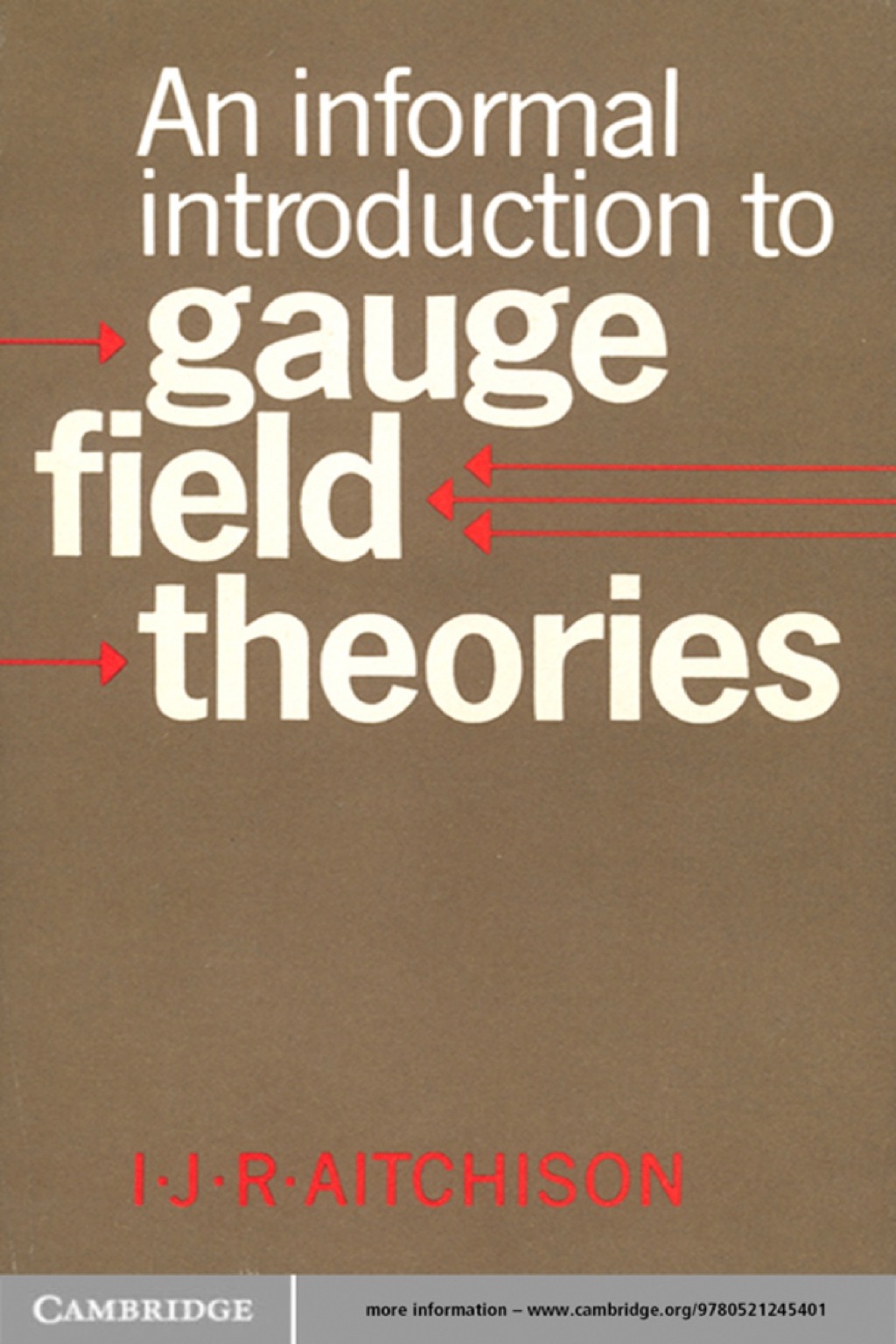 An Informal Introduction to Gauge Field Theories 1st Edition