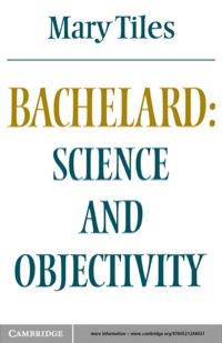 صورة الغلاف: Bachelard: Science and Objectivity 1st edition 9780521289733