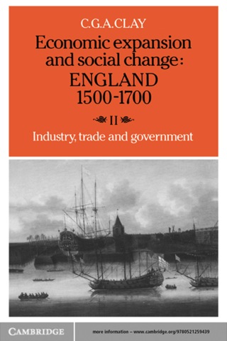 Cover image: Economic Expansion and Social Change: England 1500–1700: Volume 2, Industry, Trade and Government 1st edition 9780521277693