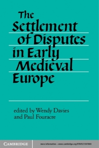 Cover image: The Settlement of Disputes in Early Medieval Europe 9780521428958