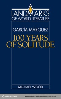 Imagen de portada: Gabriel García Márquez: One Hundred Years of Solitude 1st edition 9780521316927