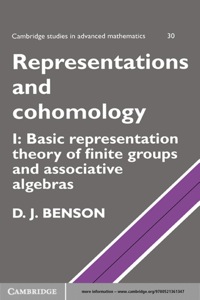 Cover image: Representations and Cohomology: Volume 1, Basic Representation Theory of Finite Groups and Associative Algebras 1st edition 9780521361347
