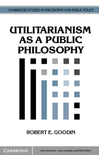 Imagen de portada: Utilitarianism as a Public Philosophy 1st edition 9780521462631