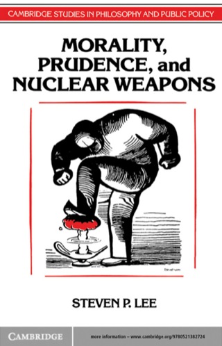 Cover image: Morality, Prudence, and Nuclear Weapons 1st edition 9780521382724