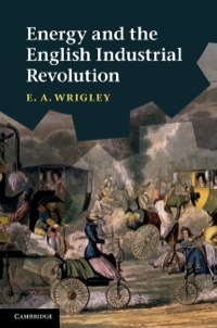 Cover image: Energy and the English Industrial Revolution 9780521766937