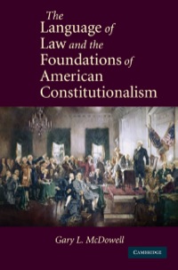 Cover image: The Language of Law and the Foundations of American Constitutionalism 9780521192897