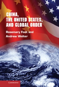 Cover image: China, the United States, and Global Order 9780521898003