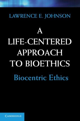 Cover image: A Life-Centered Approach to Bioethics 9780521766265