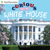 Cover image: Curious About the White House 9780399541452