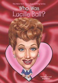 Cover image: Who Was Lucille Ball? 9780448483030