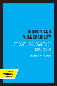 表紙画像: Dignity and Vulnerability 1st edition 9780520356368