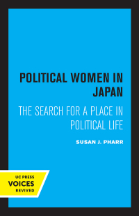 Cover image: Political Women in Japan 1st edition 9780520302532