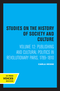 صورة الغلاف: Publishing and Cultural Politics in Revolutionary Paris, 1789-1810 1st edition 9780520356672