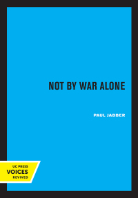 Imagen de portada: Not by War Alone 1st edition