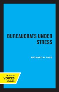 Cover image: Bureaucrats under Stress 1st edition 9780520358539